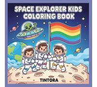 Space Explorer Kids Coloring Book: 52 Out-of-This-World Space Adventure Scenes to Color for Boys and Girls Ages 3-10
