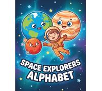 Space Explorers Alphabet: ABC Coloring Book for Preschoolers & Early Learning