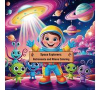 Space Explorers: Astronauts & Aliens Coloring!