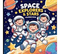 Space Explorers & Stars: A Galaxy of Fun Coloring Pages with Astronauts, Planets, and Friendly Aliens