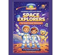 Space Explorers: The great cosmic adventure (Tiny World Explorers)