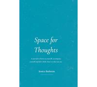 Space for Thoughts: A journal to listen to yourself, accompany yourself, and feel a little closer to who you are