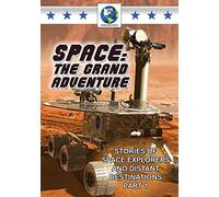 Space: Grand Adventure Part 1 Stories of Space Explorers & Distant Des [Reino Unido] [DVD]