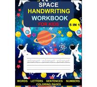 Space Handwriting Workbook for Kids: Handwriting and Coloring book | Letter Tracing Workbook | Word Tracing Workbook | Number Tracing book | ... for Kids | Great Learning Gift for Older Kids
