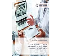SPACE INFECTION IN PEDIATRIC DENTISTRY: UNMASKING THE SILENT SPREAD