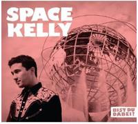 Space Kelly - Bist du Dabei?