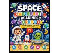 Space Kindergarten Readiness Workbook: Letters A-Z, Numbers 1-10, Shapes, Colors, Matching & Patterns for Preschool Kids Ages 4-5