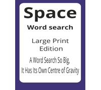 Space Large Print Word Search Puzzle Book: Word Searches with Easy to Read Print about Galaxies, Stardust, Celestial Bodies and More | 8.5 x 11 ... Intrepid Explorers Series by Pearl Diver)