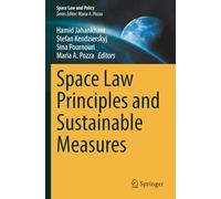 Space Law Principles and Sustainable Measures (Space Law and Policy)