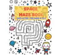 Space Maze Book: 25 Easy & Fun Mazes : For ages 2 to 6