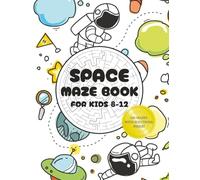 Space Maze Book: For Kids 8-12
