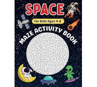 Space Maze Book for Kids Ages 4-8: A Fun and Creative Activity Puzzle Book for Boys and Girls