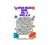 Space Maze Book Vol. 5 for Kids Ages 4-6: Fun and Easy Space Mazes for Kids