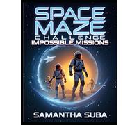 Space Maze Challenge: The Impossible Missions