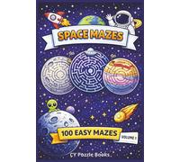 Space Mazes: 100 Easy Planet Mazes for Kids, Teens & Puzzle Lovers | Circular Space-Themed Maze Puzzle Book (Volume 1)