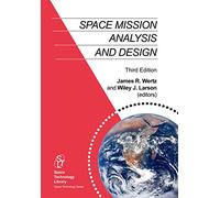 Space Mission Analysis and Design: 8 (Space Technology Library, 8)