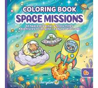 Space Missions - Kawaii Space Animals Coloring Book for Kids 6+: 50 Bold Line Drawings with Narrated Missions featuring Animal Astronauts, Rockets and ... Logbook for Learning while Having Fun.
