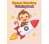 Space Monkey Coloring Books: Adults and Teens Featuring Super Cute Animal Characters with Easy and Simple Designs for Relaxation