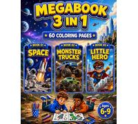 Space, Monster Trucks & Little Hero Coloring Book for Boys Ages 6-9: 3 in 1 Coloring Book with 60 Fun Single-Sided Pages for Kids (Smash Kids 3 in 1 Coloring Book Collection)