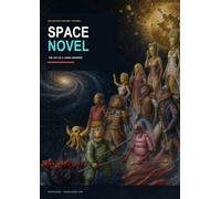 SPACE NOVEL: The Art of a Living Universe