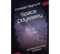 Space Odysseey: Eine Reise durch Zeit und Raum
