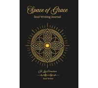 Space of Grace Soul Writing Journal (Sacred Journey Books)