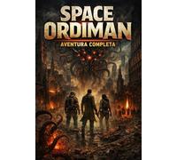 SPACE ORDIMAN: AVENTURA COMPLETA
