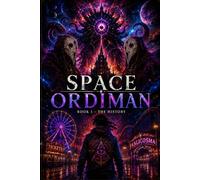 SPACE ORDIMAN: Book 1 - The History (SPACE ORDIMAN 3rd Edition)