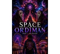 SPACE ORDIMAN: Book 1 - The History (SPACE ORDIMAN 3rd Edition)