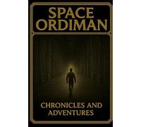 SPACE ORDIMAN: CHRONICLES AND ADVENTURES