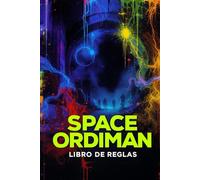 SPACE ORDIMAN: LIBRO DE REGLAS