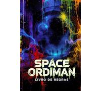 SPACE ORDIMAN: LIVRO DE REGRAS