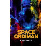 SPACE ORDIMAN: RULEBOOK