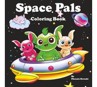 Space Pals: Blast off into a galaxy of giggles with happy, quirky pets and aliens! This fun coloring book for kids 4 and up is packed with playful ... creativity and out of this world adventures.