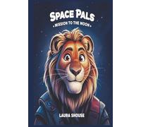 Space Pals: Mission To The Moon