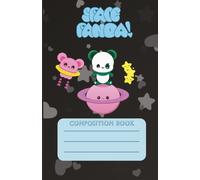 Space Panda! College Ruled Composition notebook: Blue and black kawaii Illustration of a panda in space