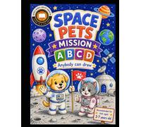 SPACE PETS MISSION! A Fun Space Adventure Coloring Book for Kids: Cute Astronaut Dogs, Cats & Space Animals Coloring Pages for Boys and Girls Ages 3-7 ... | anybody can draw by khelkhelmeinsikho)