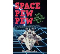 SPACE PEW PEW: 1 (Tales From The PEWNIVERSE)