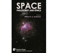 Space, Philosophy and Ethics (Philosophy of Religion)