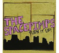 SPACE PIMPS, THE - Turn It Up! [+1 Bonus]