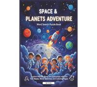 Space & Planets Adventure Word Search Puzzle Book: Engaging Puzzles and Games that Teach Kids about Planets, Astronauts, and Rockets | 6x9" inches, 110 pages | 50+ Puzzles.