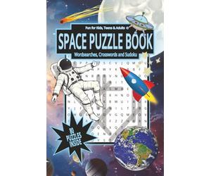 Space Puzzle Book: Space Themed Puzzle Book with large, easy to read print about Space, The Universe and more. Featuring Wordsearches, Crosswords and ... Gift for Space, Science and Alien lovers.