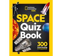 Space Quiz Book: 300 brain busting trivia questions (National Geographic Kids)