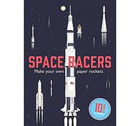 Space Racers: Make Your Own Paper Rockets