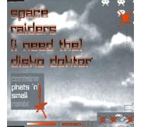Space Raiders - (I Need the)Disko Doktor