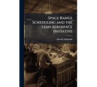 Space Range Scheduling and the Lean Aerospace Initiative