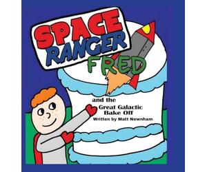 Space Ranger Fred and the Great Galactic Bake Off