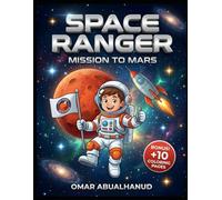 Space Ranger: Mission to Mars Activity Book for Kids Ages 5-9: 40+ Galactic Puzzles: Mazes, Word Search, Shadow Matching & Bonus Coloring Pages (Solutions Included) (Smart Start Explorers)