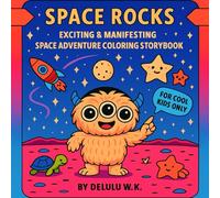 Space Rocks: Exciting & Manifesting Space Adventure Coloring Storybook
