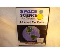 Space Science for Children All About the Earth